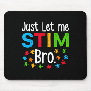 Laat Me Stim Bro Neurodiversiteit Autisme Bewustzi Muismat