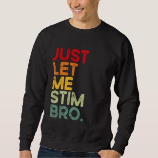 Laat Me Stim Bros Grappig Autisme Bewustzijn Manne Trui