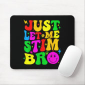 Laat Me Stim Bros Grappig Autisme Bewustzijn Moede Muismat (Met muis)