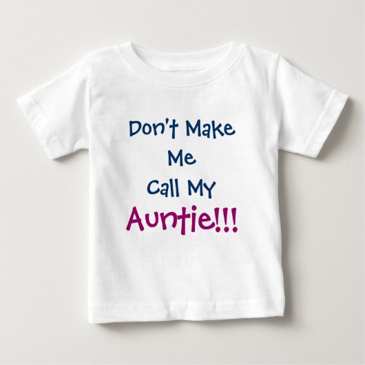 Laat me tante Baby T-shirt niet bellen (Voorkant)