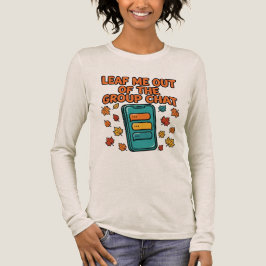 Laat Me Uit De Groepschat Herfst Lange Mouwen Tri-Blend Shirt