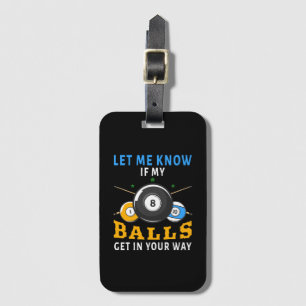 Laat Me Weten Als Mijn Ballen In De Weg Liggen Bagagelabel