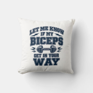 Laat Me Weten Of Mijn Biceps In De Weg Zitten Kussen