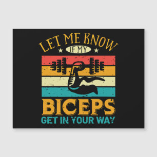 Laat me weten of mijn biceps in je weg staan