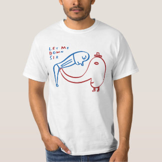 Laat me zakken, meneer t-shirt