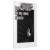 Laat me zweven in mijn eigen ruimte klembord (Rechts)