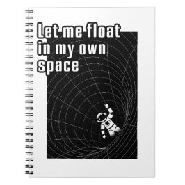 Laat me zweven in mijn eigen ruimte notitieboek
