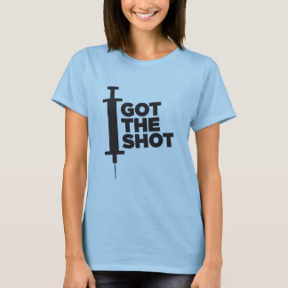 Laat mensen weten dat je de SHOT hebt T-shirt