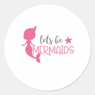 Laat Mermaids zijn Ronde Sticker
