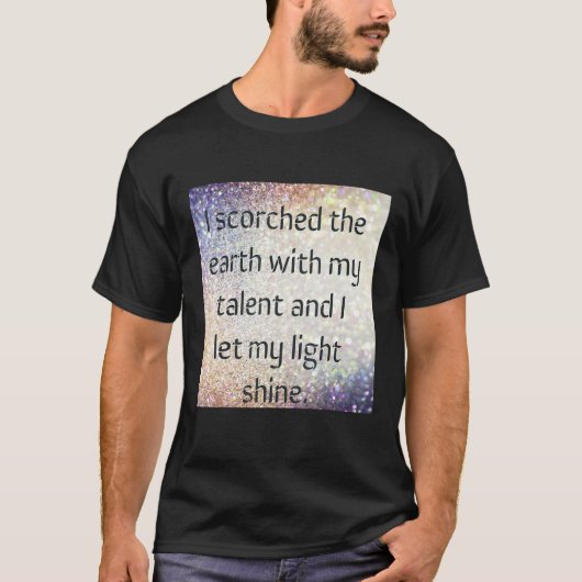 Laat mijn licht schijnen t-shirt (Voorkant)