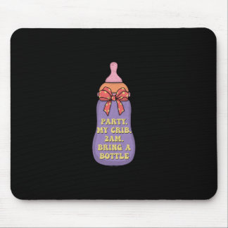 Laat mijn wieg 2am een fles meenemen muismat