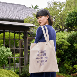 Laat mindset emotionele zelfexpressie vet tekst lo tote bag