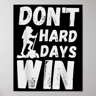 Laat moeilijke dagen niet winnen Motivatie wandele Poster