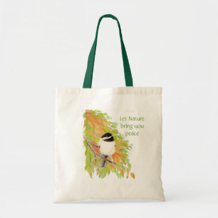 Laat Natuur vrede brengen, citeer, herfst Chickade Tote Bag