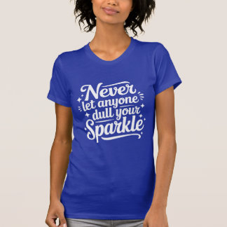 Laat niemand je glans doen doven – Marineblauw T-shirt