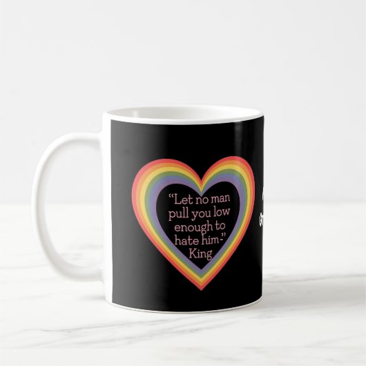 Laat niemand je laag genoeg trekken om hem te hate koffiemok (Links)