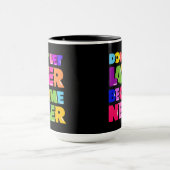 Laat niet later nooit Motivatie Citaat worden Mok (Midden)