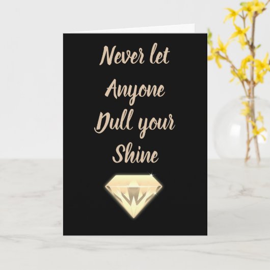 Laat nooit iemand je glanskaart afstompen kaart (Gele Bloem)