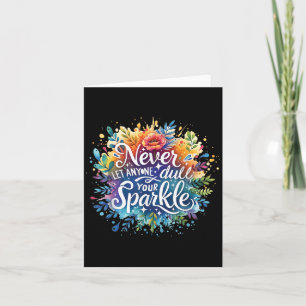 Laat nooit iemand je sprankelende motivatiepositie kaart