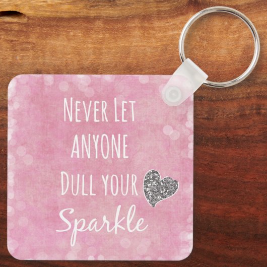 Laat nooit iemand je sprankeling afstompen sleutelhanger (Achterkant)