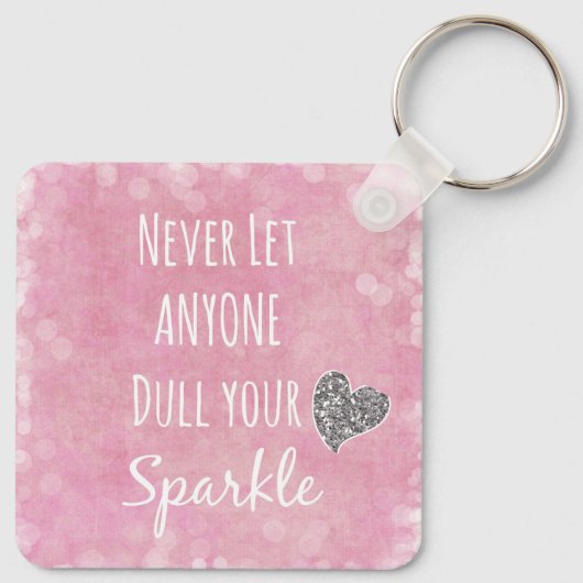 Laat nooit iemand je sprankeling afstompen sleutelhanger (Achterkant)