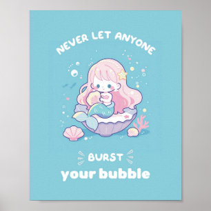 Laat nooit iemand je zeemeermin uit je bubbel brek poster