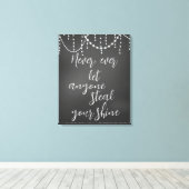 Laat nooit iemand uw Shine Quote sturen Canvas Afdruk (Insitu (Houten vloer))