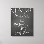 Laat nooit iemand uw Shine Quote sturen Canvas Afdruk (Voorkant)