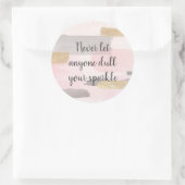 LAAT NOOIT IEMAND UW SPARKELCitaat VERLIEZEN Ronde Sticker (Tas)