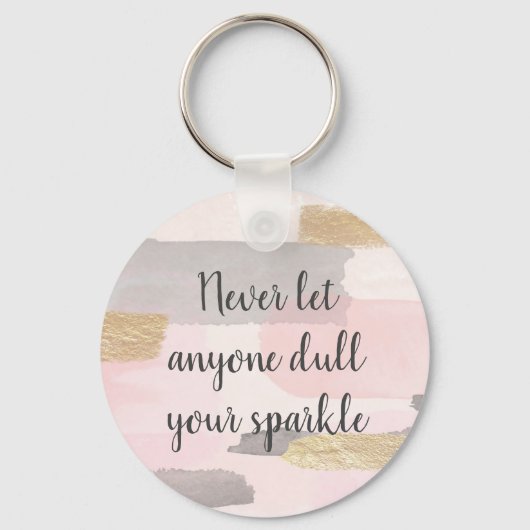 LAAT NOOIT IEMAND UW SPARKELCitaat VERLIEZEN Sleutelhanger (Voorkant)