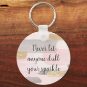 LAAT NOOIT IEMAND UW SPARKELCitaat VERLIEZEN Sleutelhanger (Voorkant)