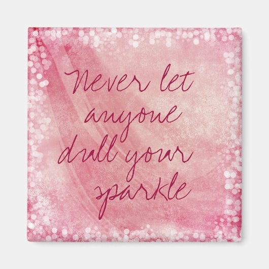 Laat nooit iemand uw sparkle Quote sussen Magneet (Voorkant)