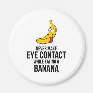 Laat nooit oogcontact maken terwijl u een banaan e magneet