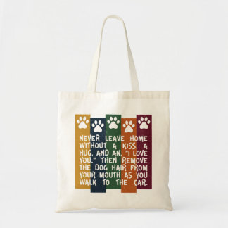 Laat nooit thuis zonder kus - Hondenliefhebber Tote Bag
