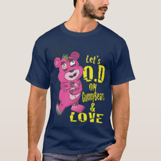 Laat O.D. op GummyBears en Love T-shirt