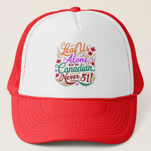 Laat ons alleen, Canadees, nooit 51, Trucker Pet