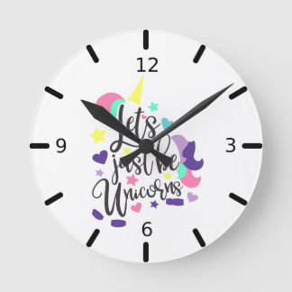 Laat ons alleen Unicorns zijn Ronde Klok