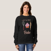 Laat ons bake Hobby Baker Confectioner Funny Sayin Trui (Voorkant volledig)