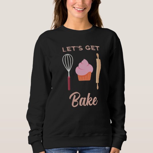 Laat ons bake Hobby Baker Confectioner Funny Sayin Trui (Voorkant)