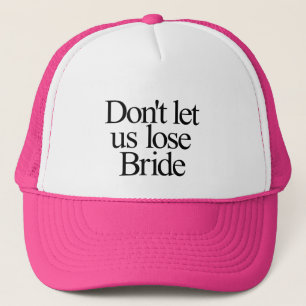 Laat ons de Bruid Bachelorette niet verliezen Trucker Pet