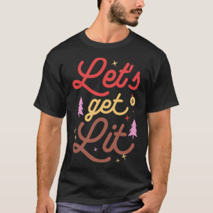 Laat ons gaan branden t-shirt