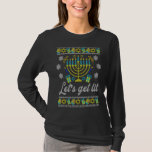 Laat ons Lit Ugly Hanukkah Menorah Chanukah Jew Je T-shirt<br><div class="desc">Laten krijgen Lelijke Chanoeka Menorah Chanoeka Jood Mannen Vrouwen 2</div>