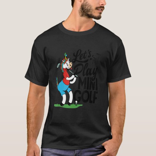 Laat ons Mini Golfing Golfspeler Golfer Golf Cou s T-shirt (Voorkant)