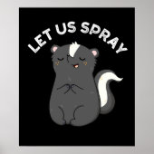 Laat ons Spray Funny Skunk Pun Dark BG Poster (Voorkant)