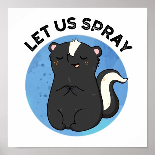 Laat ons Spray Funny Skunk Pun Poster (Voorkant)