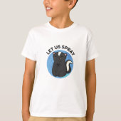 Laat ons Spray Funny Skunk Pun T-shirt (Voorkant)