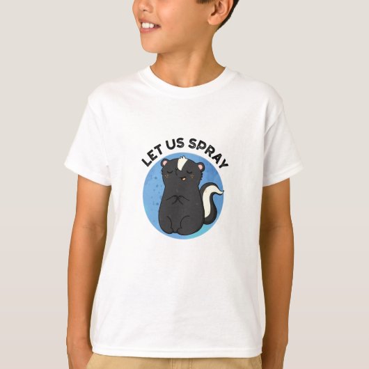 Laat ons Spray Funny Skunk Pun T-shirt (Voorkant)