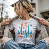 Laat Ons Verdwal Avontuur T-shirt