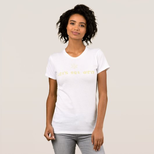Laat ons vuile T-Shirt halen (Voorkant volledig)