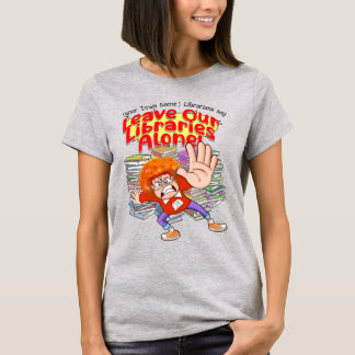 Laat onze bibliotheken met rust! t-shirt